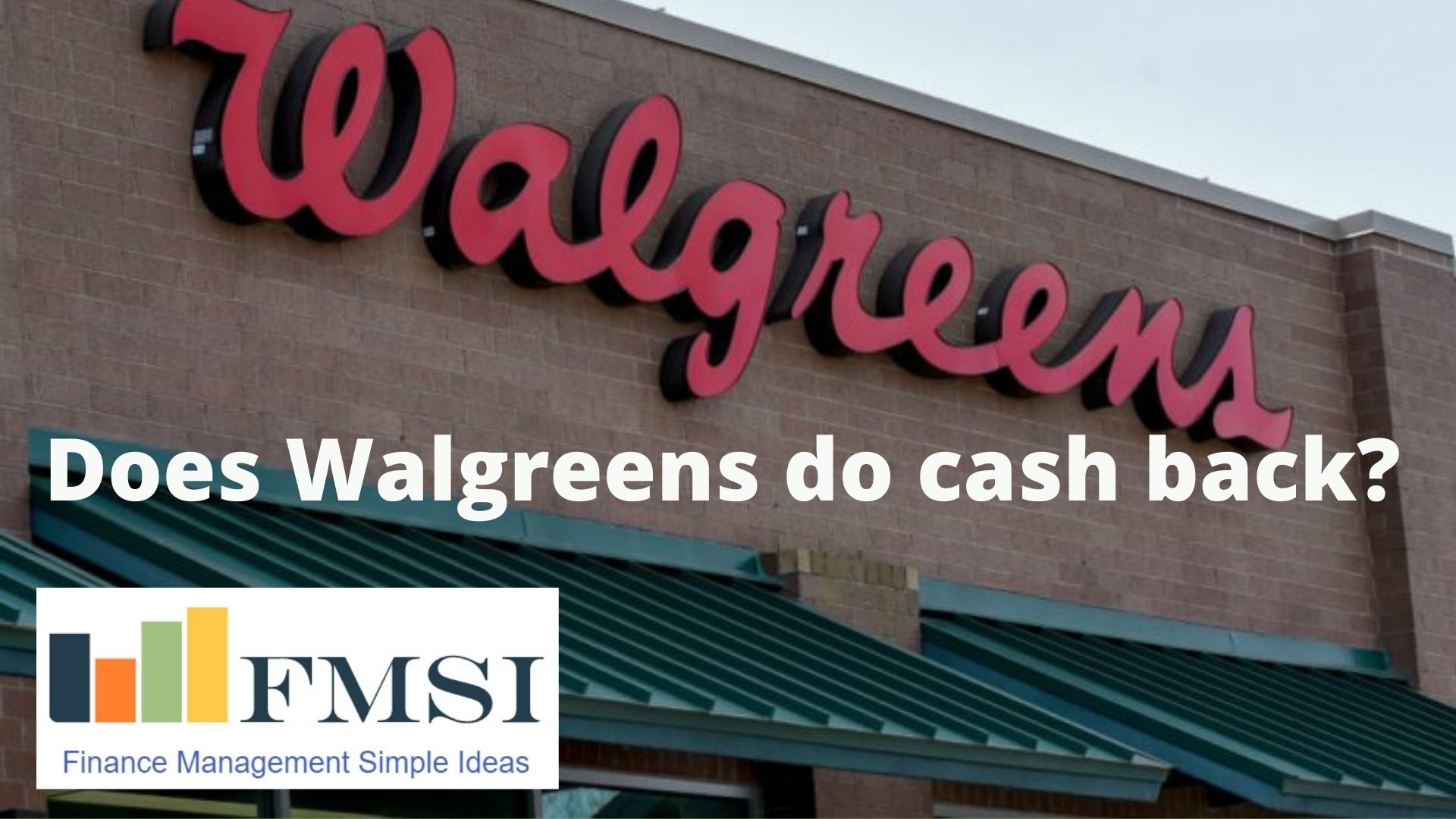 Does Walgreens do cash back?