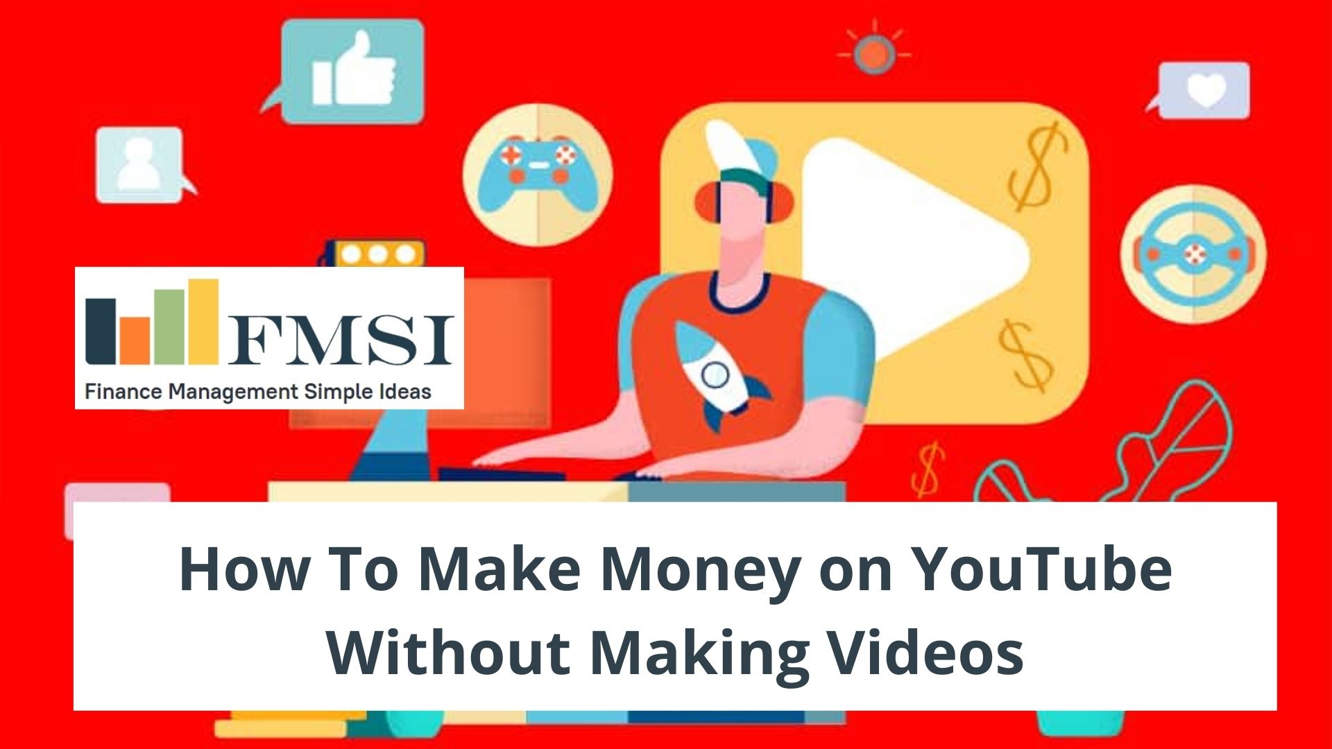 How To Make Money on YouTube Without Making Videos