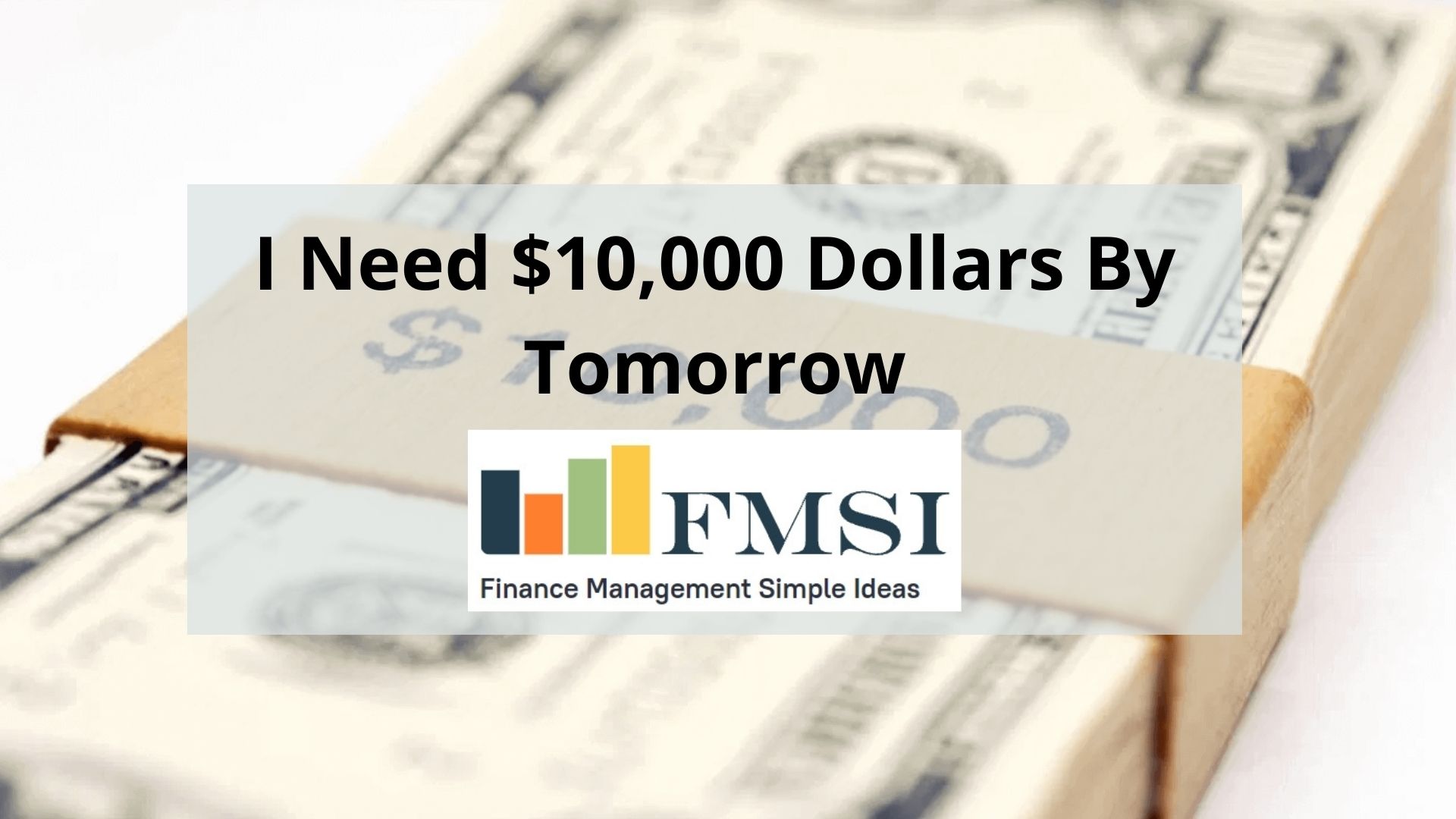 i-need-10-000-dollars-by-tomorrow-finance-management-simple-ideas