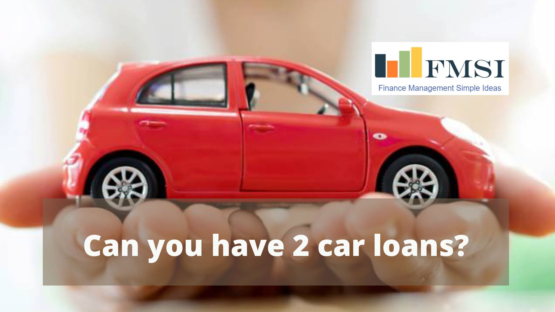 Can you have 2 car loans?